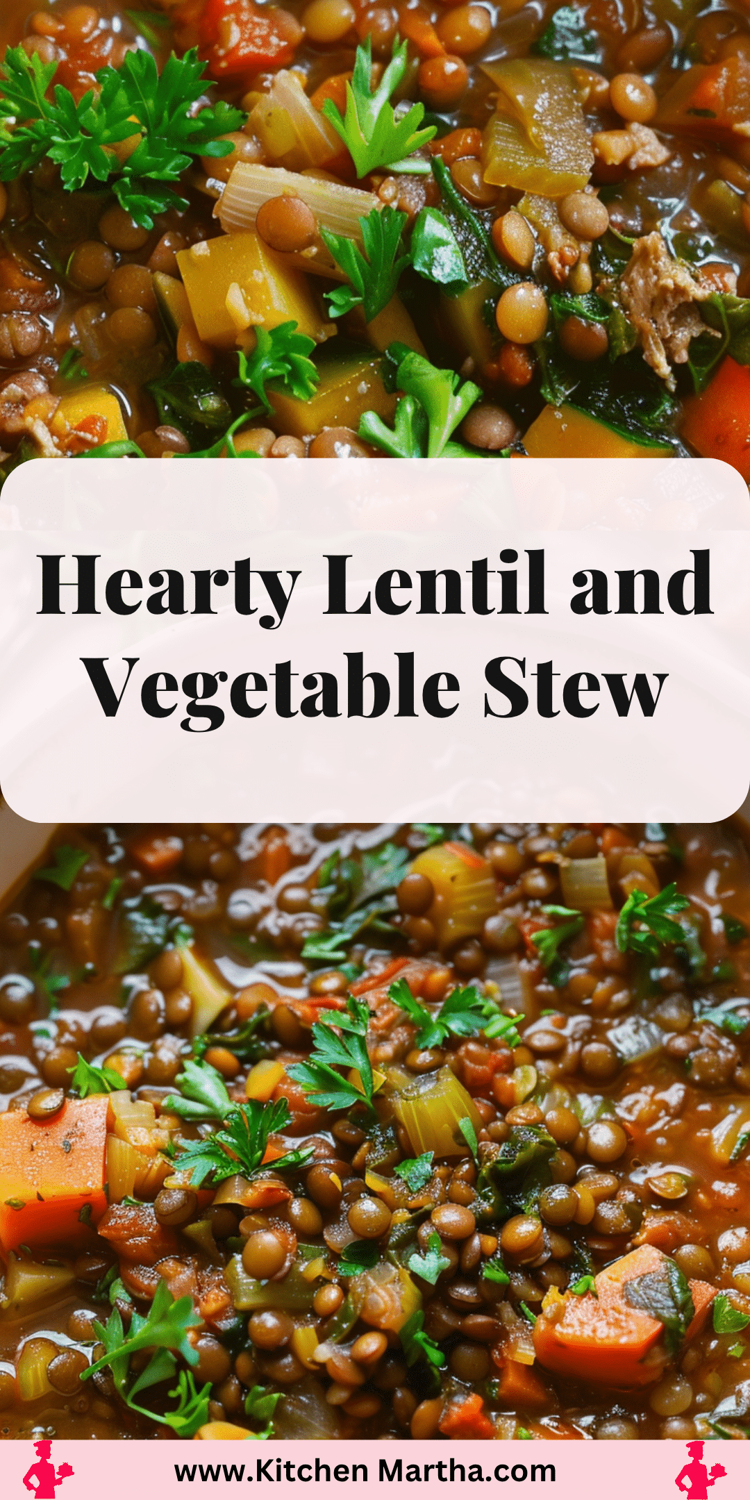 Hearty Lentil and Vegetable Stew | Kitchen Martha