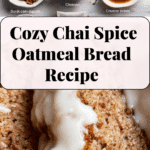 "Chai Spice Oatmeal Bread Recipe