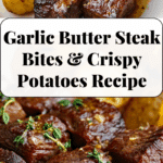 Garlic Butter Steak Bites and Potatoes Recipe