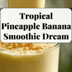 Pineapple and Banana Smoothie Recipe